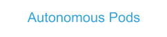 Autonomous Pods
